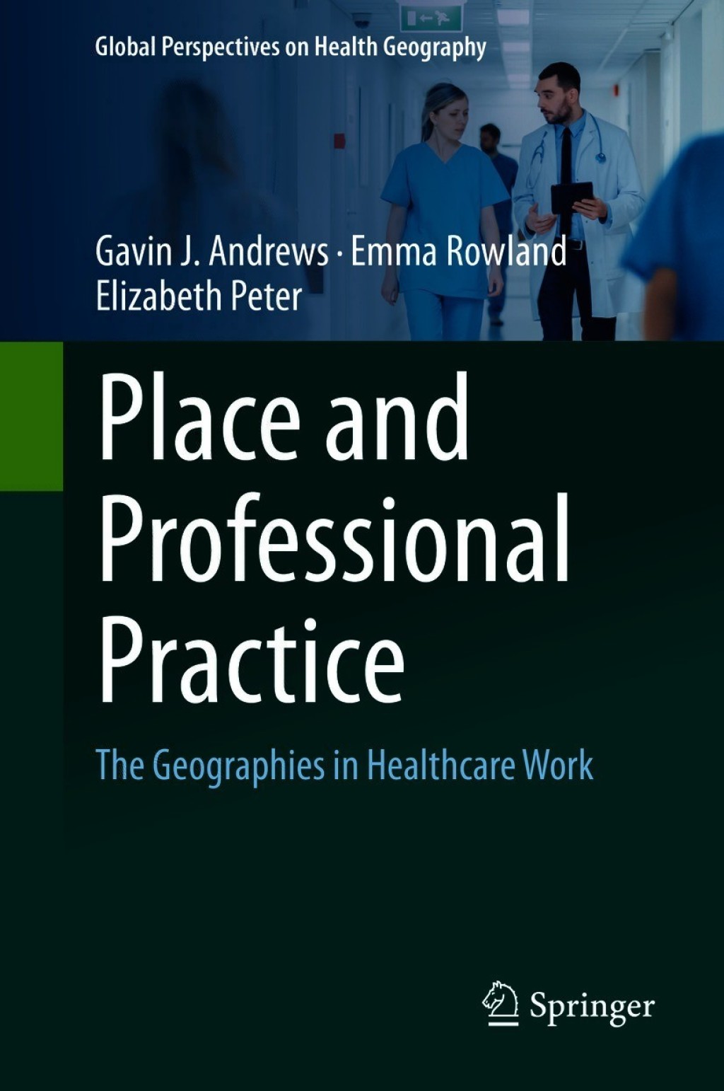Place and Professional Practice The Geographies in Healthcare Work  â€“ PDF/EPUB Version Downloadable
