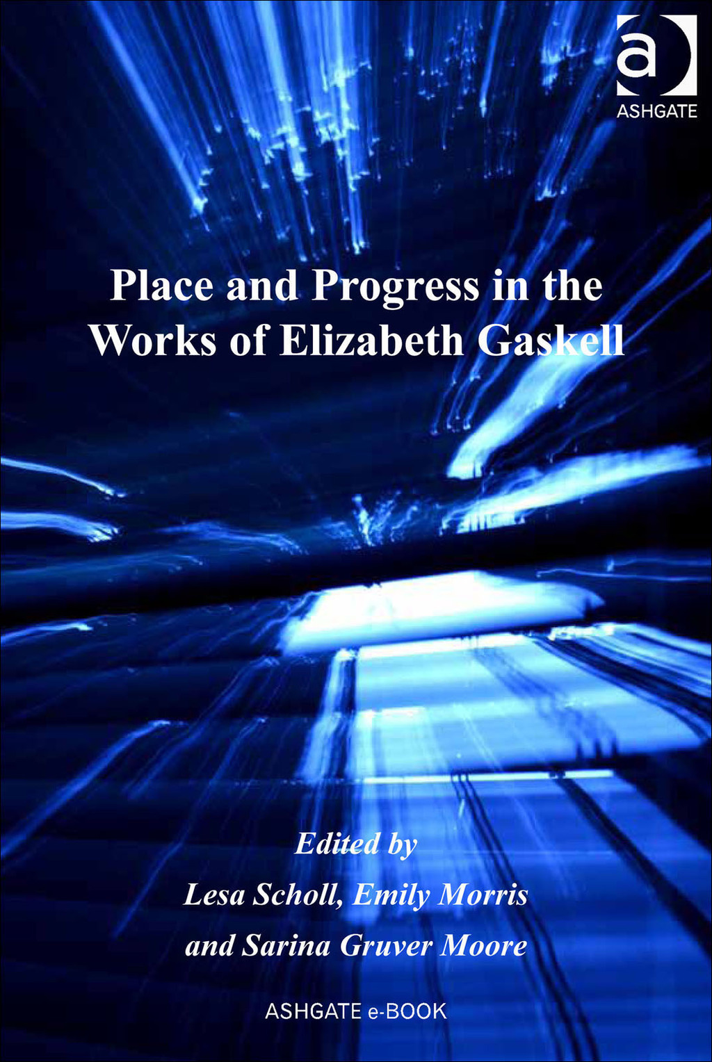 Place and Progress in the Works of Elizabeth Gaskell  â€“ PDF/EPUB Version Downloadable
