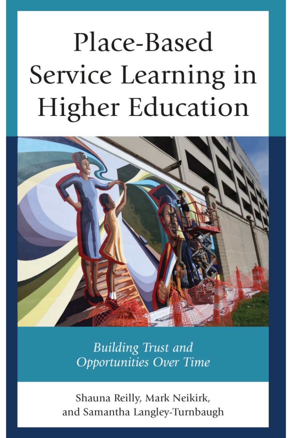 Place-Based Service Learning in Higher Education Building Trust and Opportunities Over Time 1st Edition â€“ PDF/EPUB Version Downloadable