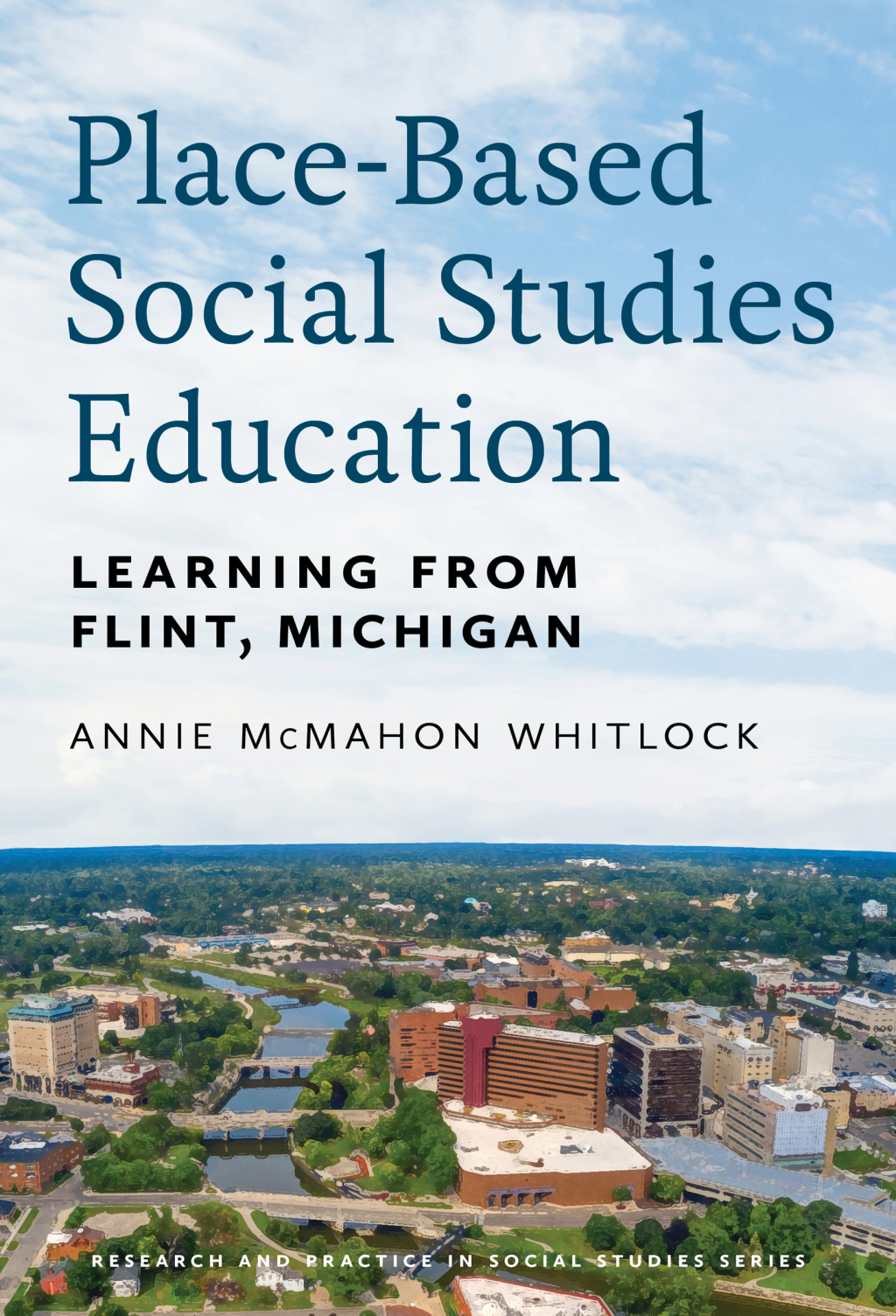 Place-Based Social Studies Education: Learning From Flint, Michigan  â€“ PDF/EPUB Version Downloadable