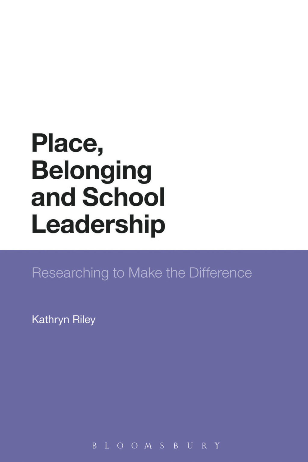 Place, Belonging and School Leadership Researching to Make the Difference 1st Edition â€“ PDF/EPUB Version Downloadable