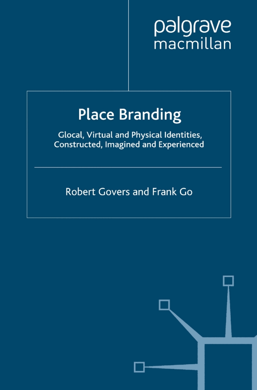 Place Branding Glocal, Virtual and Physical Identities, Constructed, Imagined and Experienced  â€“ PDF/EPUB Version Downloadable