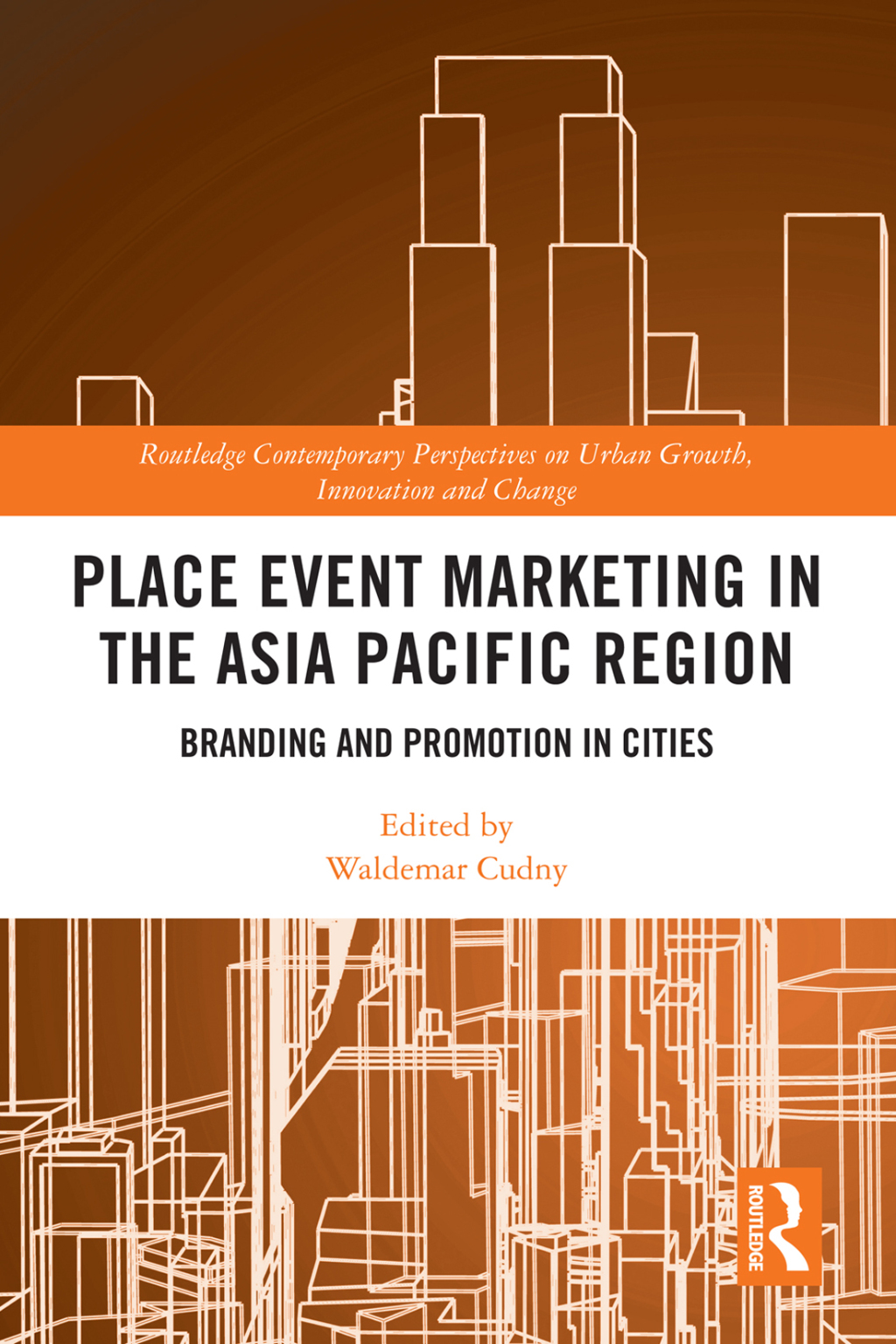 Place Event Marketing in the Asia Pacific Region Branding and Promotion in Cities 1st Edition â€“ PDF/EPUB Version Downloadable