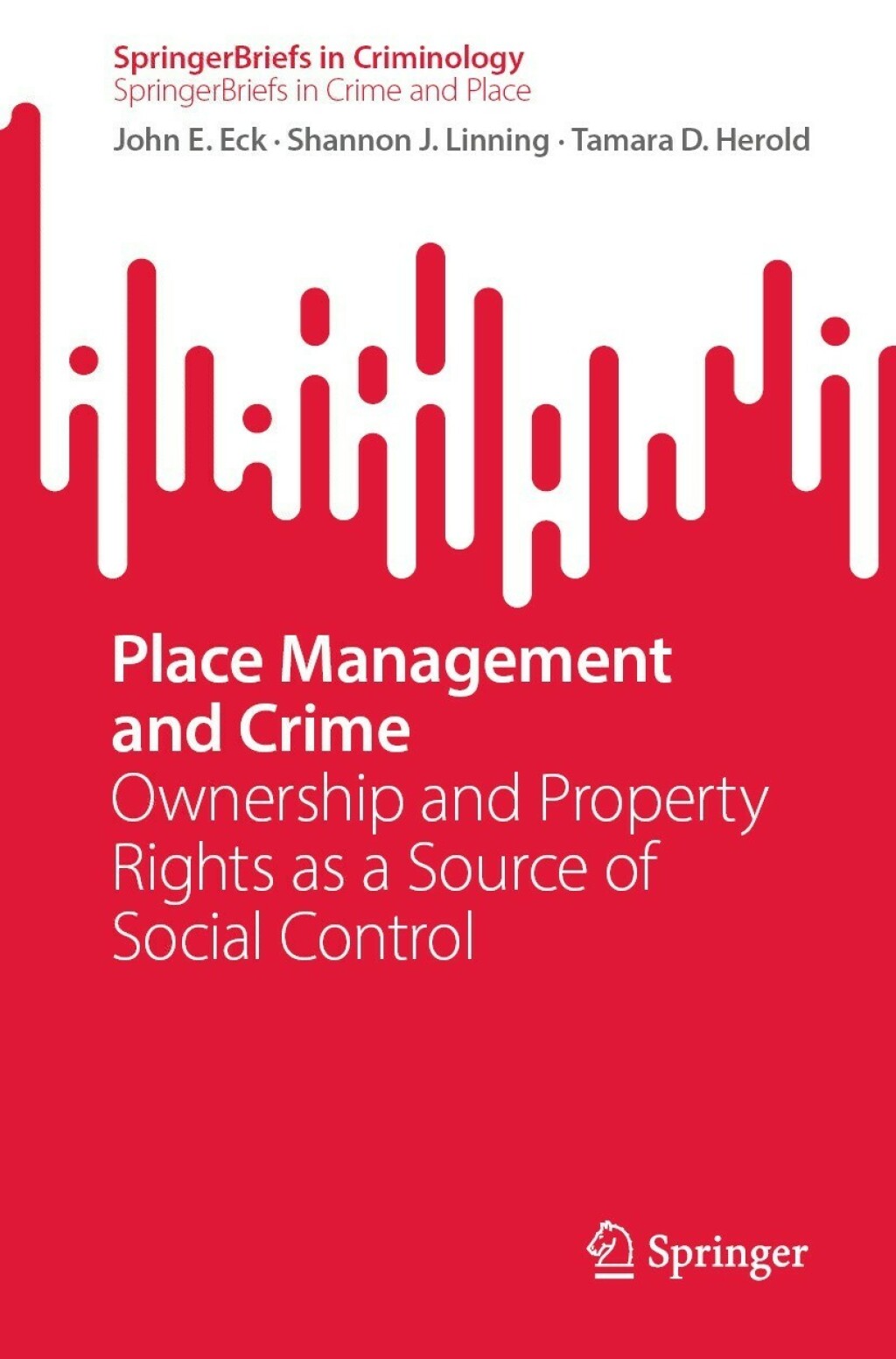 Place Management and Crime Ownership and Property Rights as a Source of Social Control  â€“ PDF/EPUB Version Downloadable
