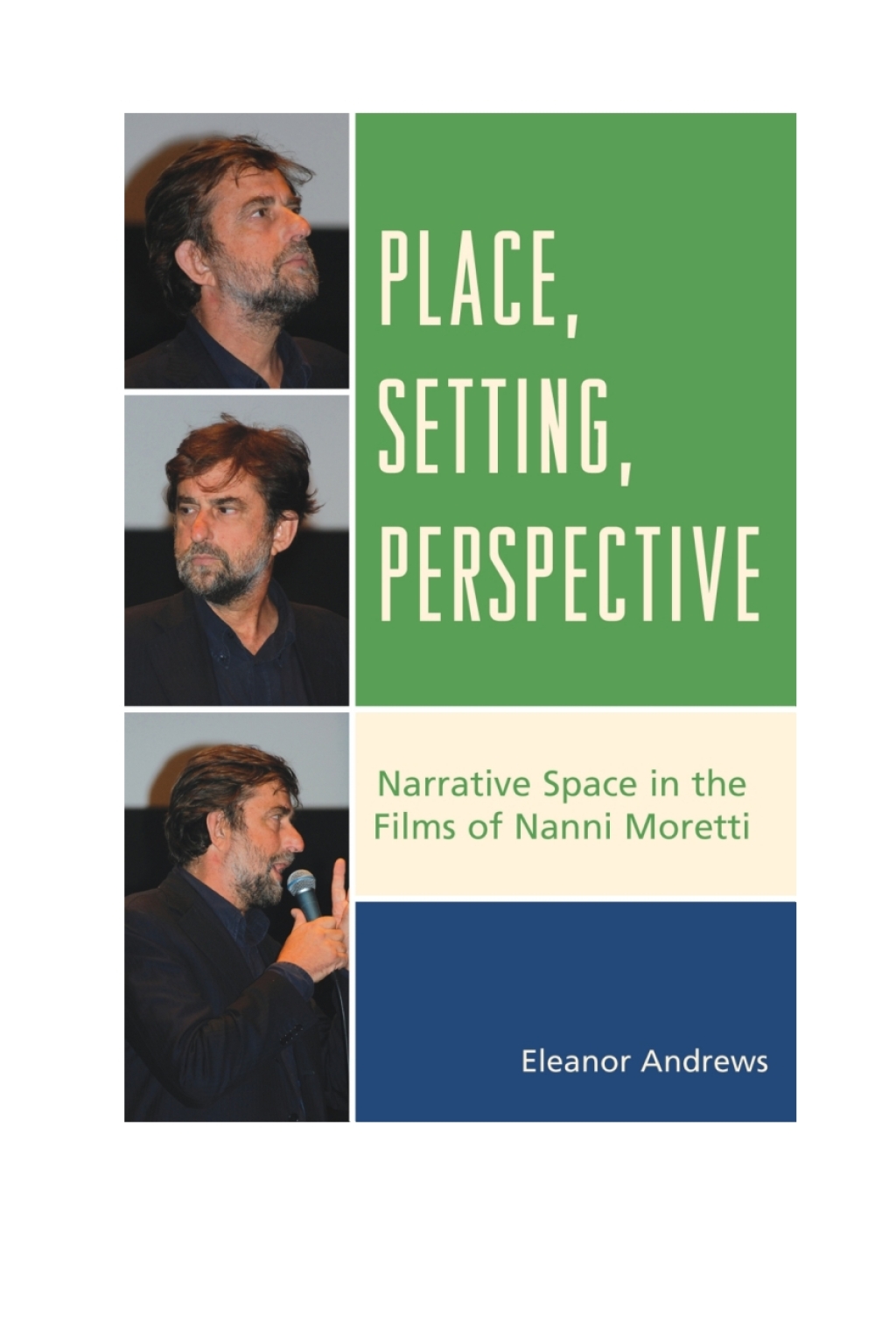 Place, Setting, Perspective Narrative Space in the Films of Nanni Moretti 1st Edition â€“ PDF/EPUB Version Downloadable