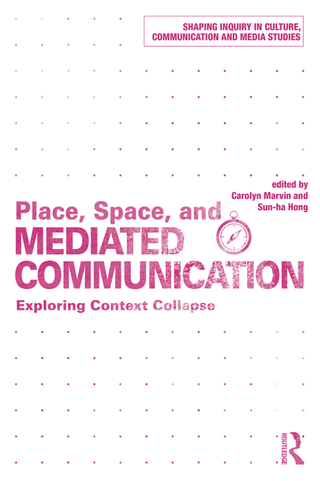 Place, Space, and Mediated Communication Exploring Context Collapse 1st Edition â€“ PDF/EPUB Version Downloadable