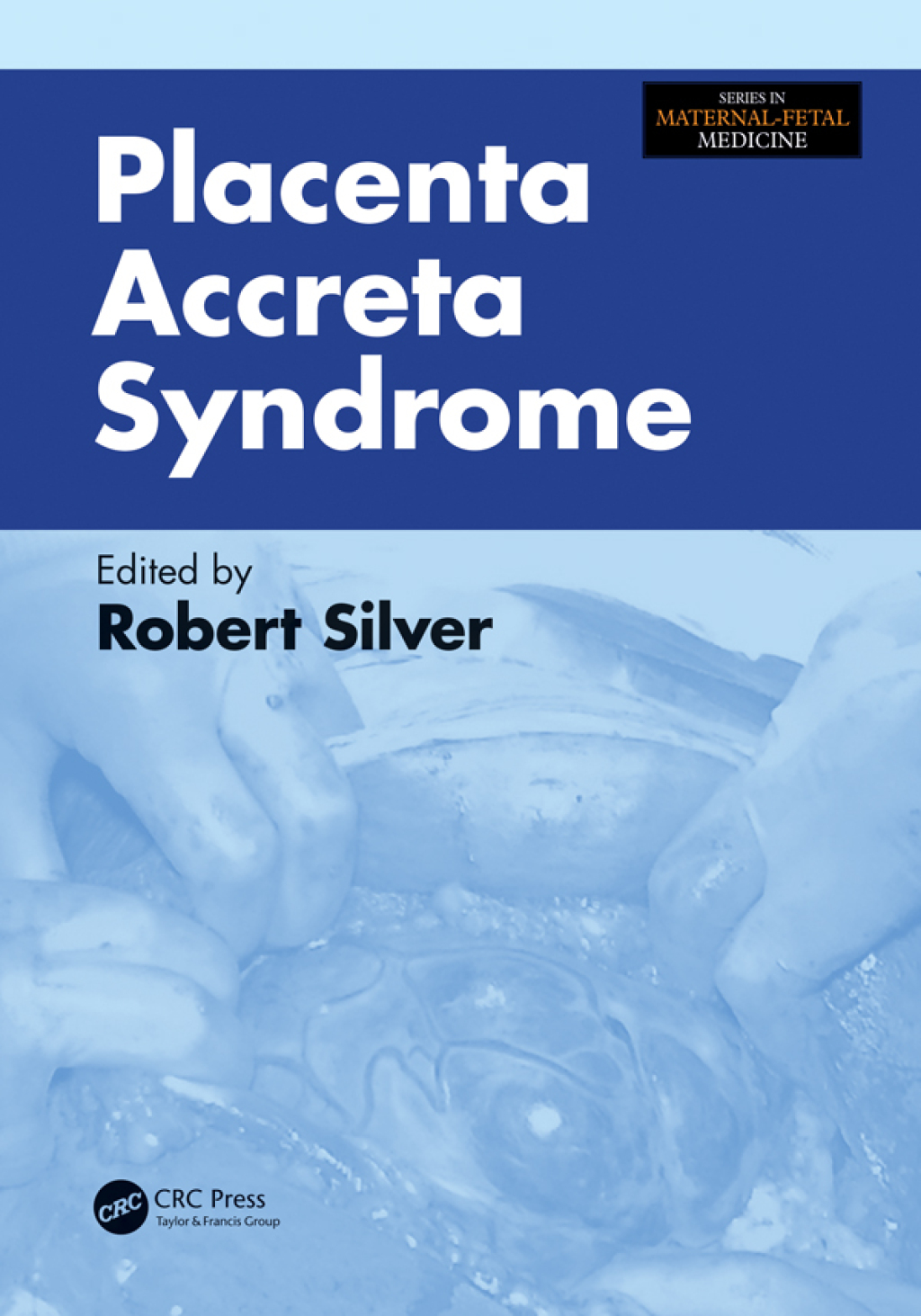 Placenta Accreta Syndrome 1st Edition â€“ PDF/EPUB Version Downloadable
