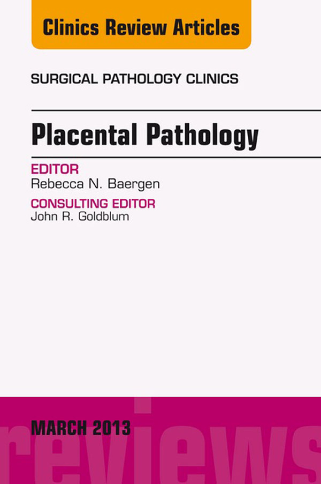 Placental Pathology, An Issue of Surgical Pathology Clinics  â€“ PDF/EPUB Version Downloadable