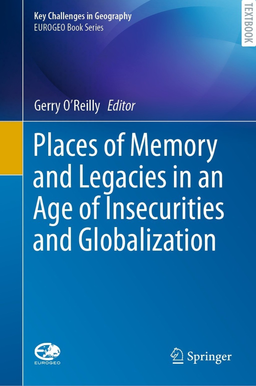 Places of Memory and Legacies in an Age of Insecurities and Globalization 1st Edition â€“ PDF/EPUB Version Downloadable