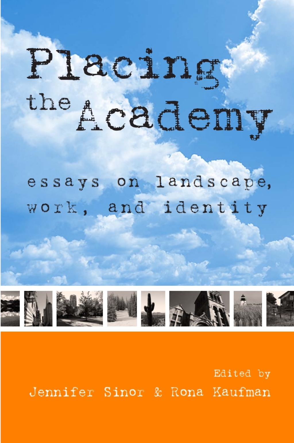 Placing the Academy Essays on Landscape, Work, and Identity - (PDF/EPUB Version)