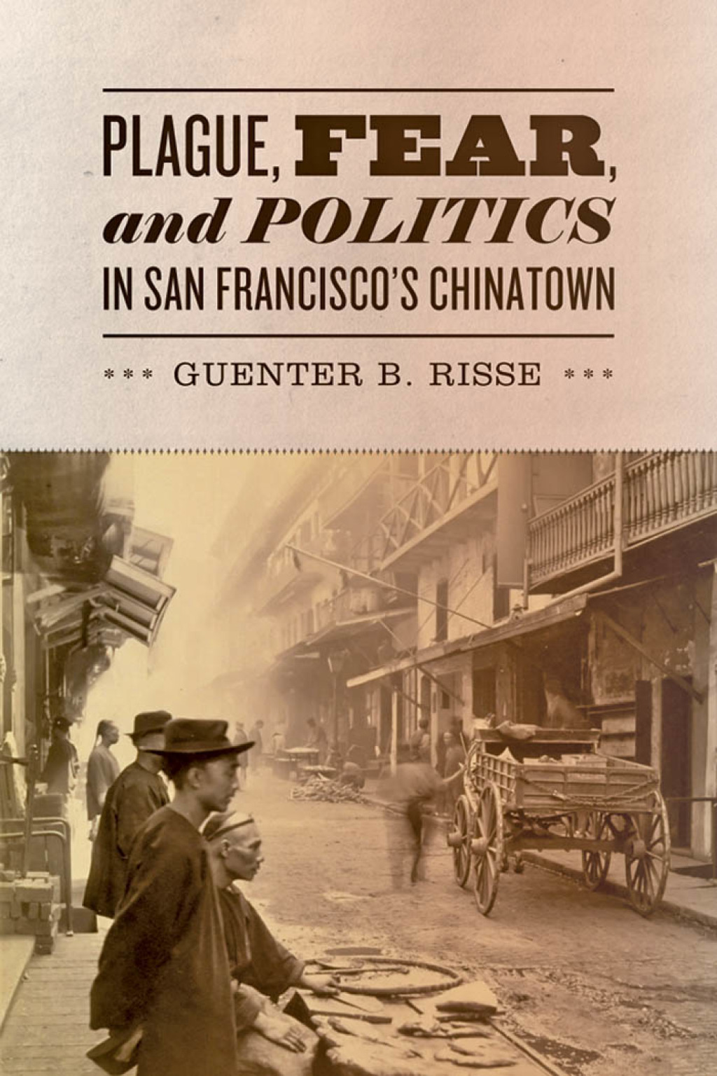 Plague, Fear, and Politics in San Francisco's Chinatown  â€“ PDF/EPUB Version Downloadable