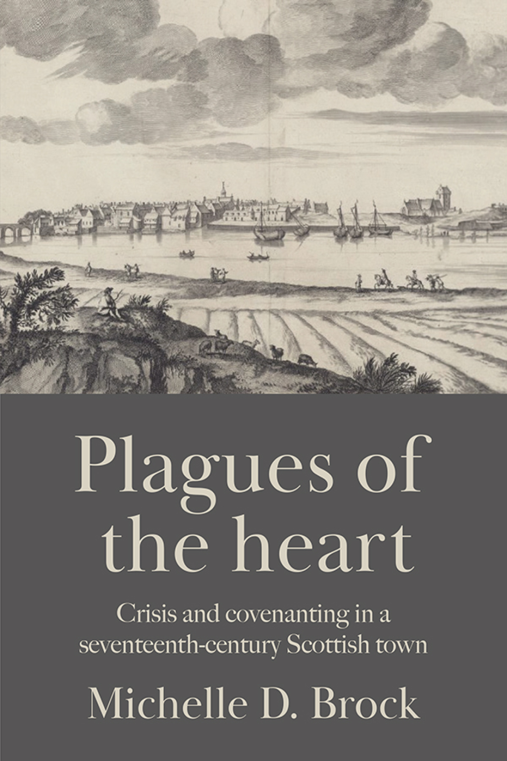 Plagues of the heart Crisis and covenanting in a seventeenth-century Scottish town  â€“ PDF/EPUB Version Downloadable