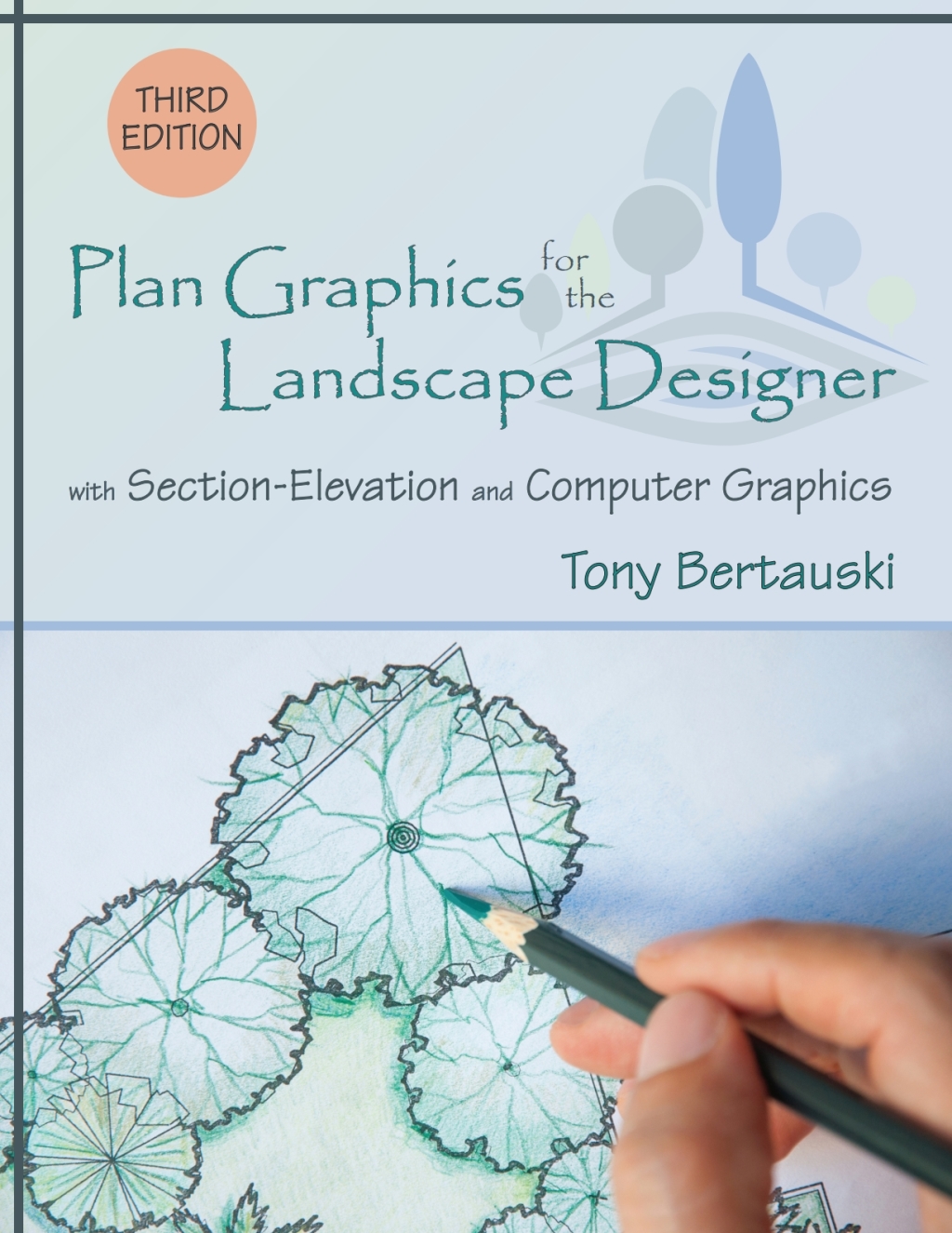 Plan Graphics for the Landscape Designer: with Section-Elevation and ...