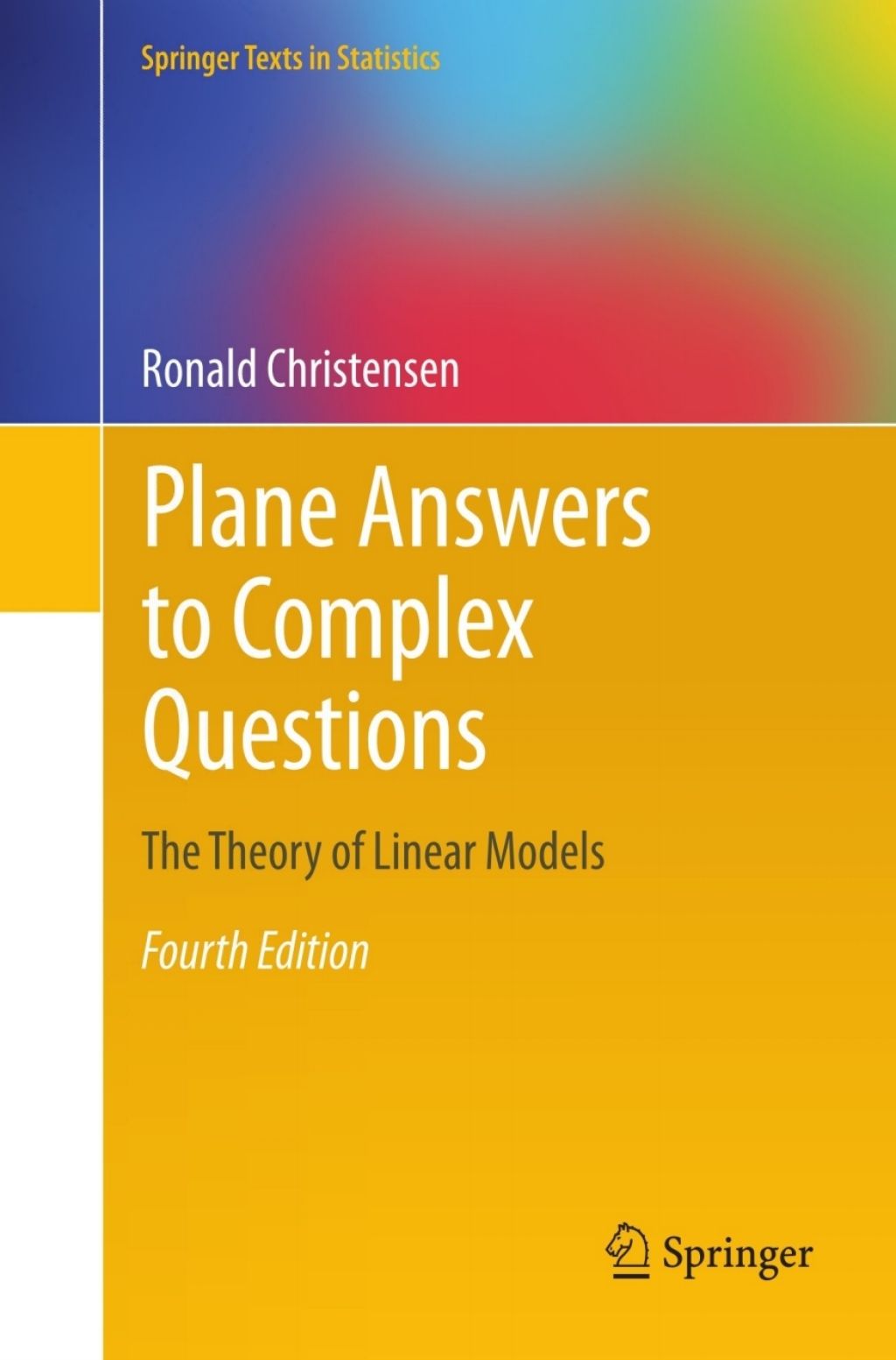 Plane Answers to Complex Questions The Theory of Linear Models 4th Edition â€“ PDF/EPUB Version Downloadable