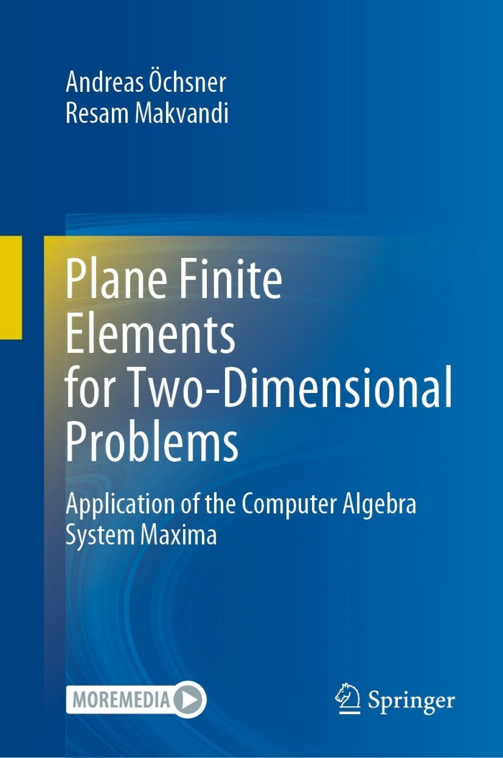 Plane Finite Elements for Two-Dimensional Problems Application of the Computer Algebra System Maxima  â€“ PDF/EPUB Version Downloadable