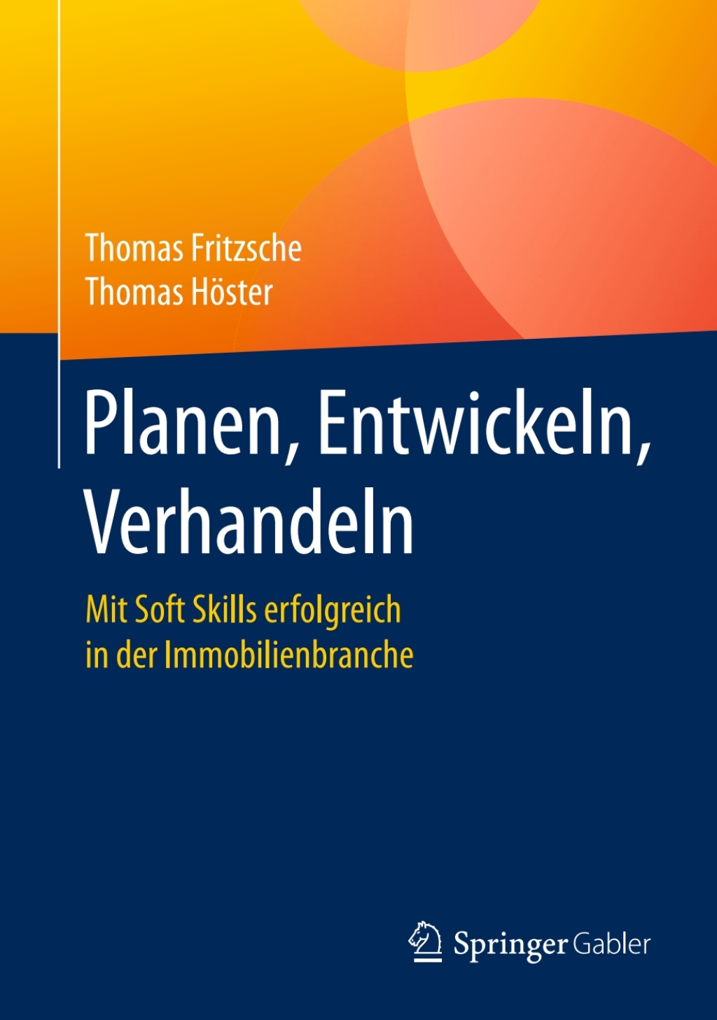 Planen, Entwickeln, Verhandeln Mit Soft Skills erfolgreich in der Immobilienbranche  â€“ PDF/EPUB Version Downloadable