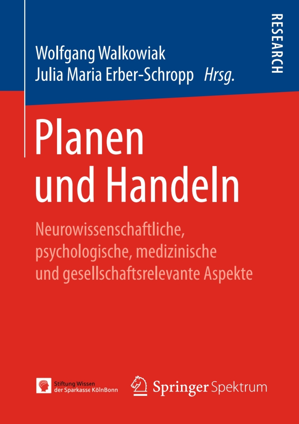Planen und Handeln Neurowissenschaftliche, psychologische, medizinische und gesellschaftsrelevante Aspekte  â€“ PDF/EPUB Version Downloadable