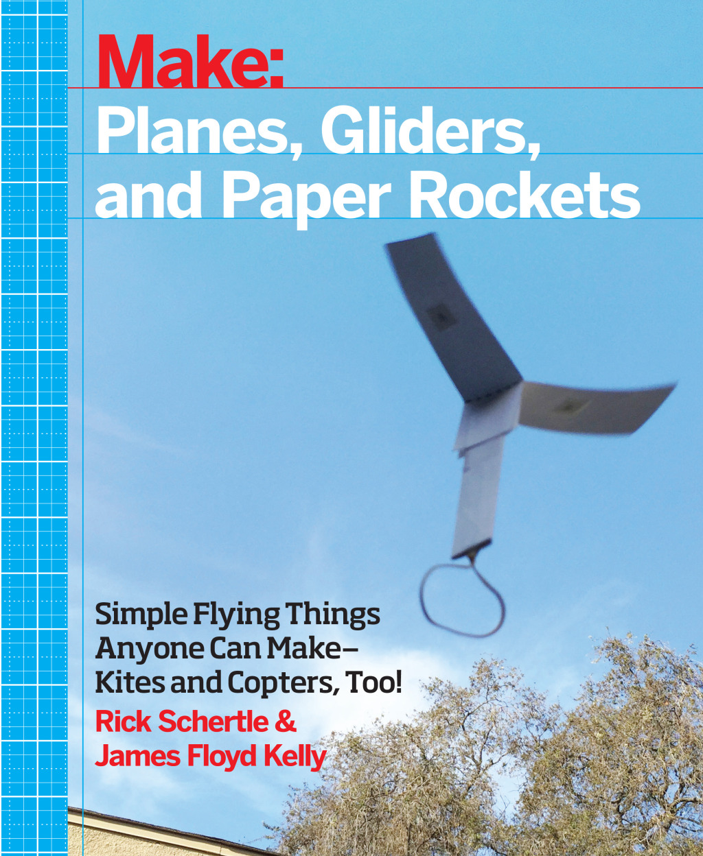 Planes, Gliders and Paper Rockets Simple Flying Things Anyone Can Make--Kites and Copters, Too! 1st Edition - (PDF/EPUB Version)