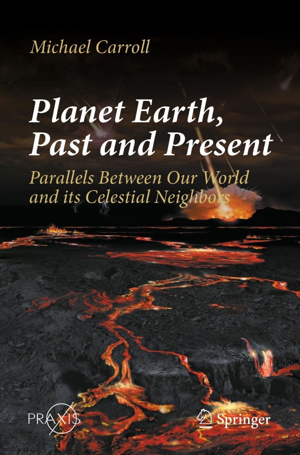 Planet Earth, Past and Present Parallels Between Our World and its Celestial Neighbors - (PDF/EPUB Version)