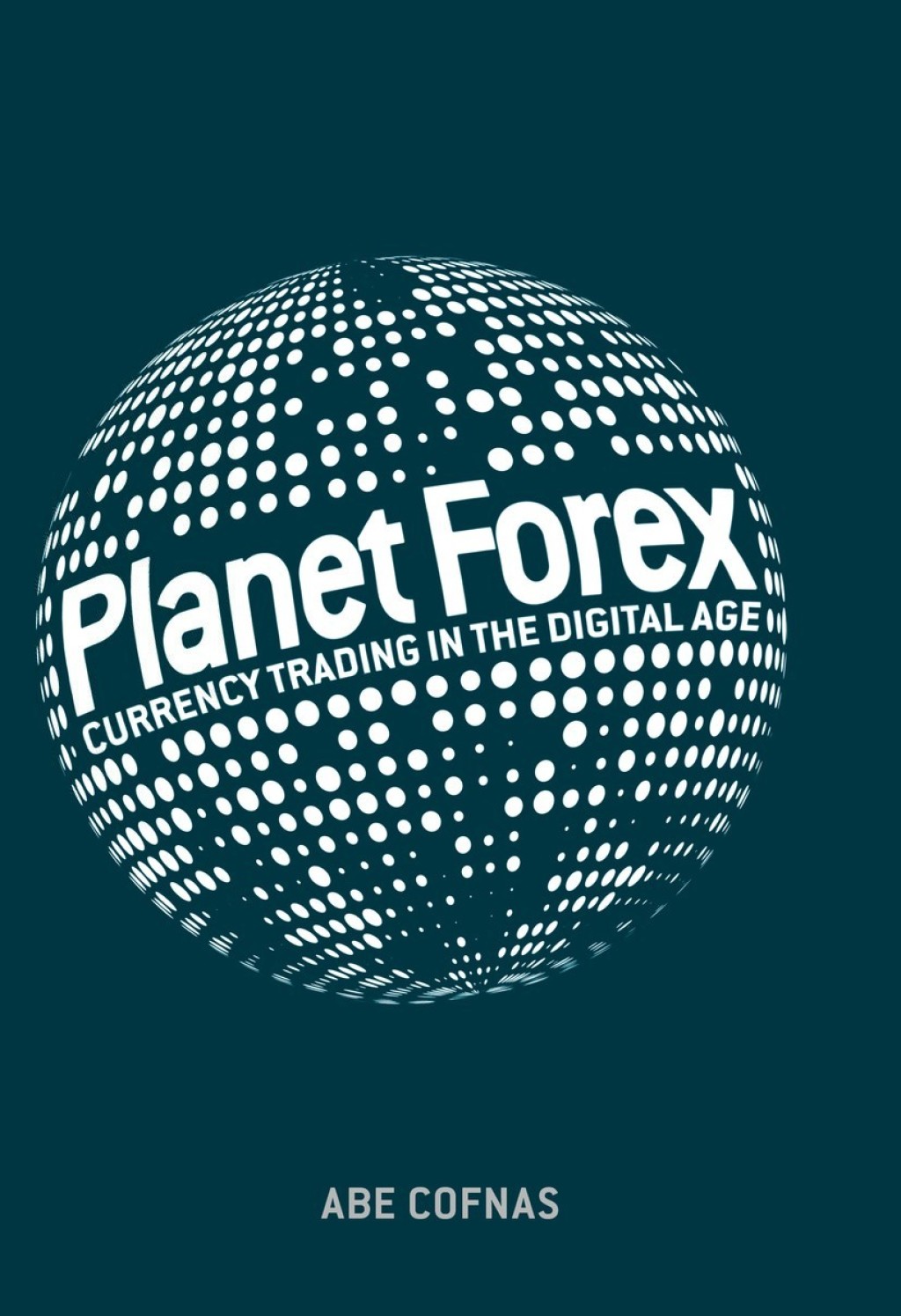 Planet Forex Currency Trading in the Digital Age  â€“ PDF/EPUB Version Downloadable