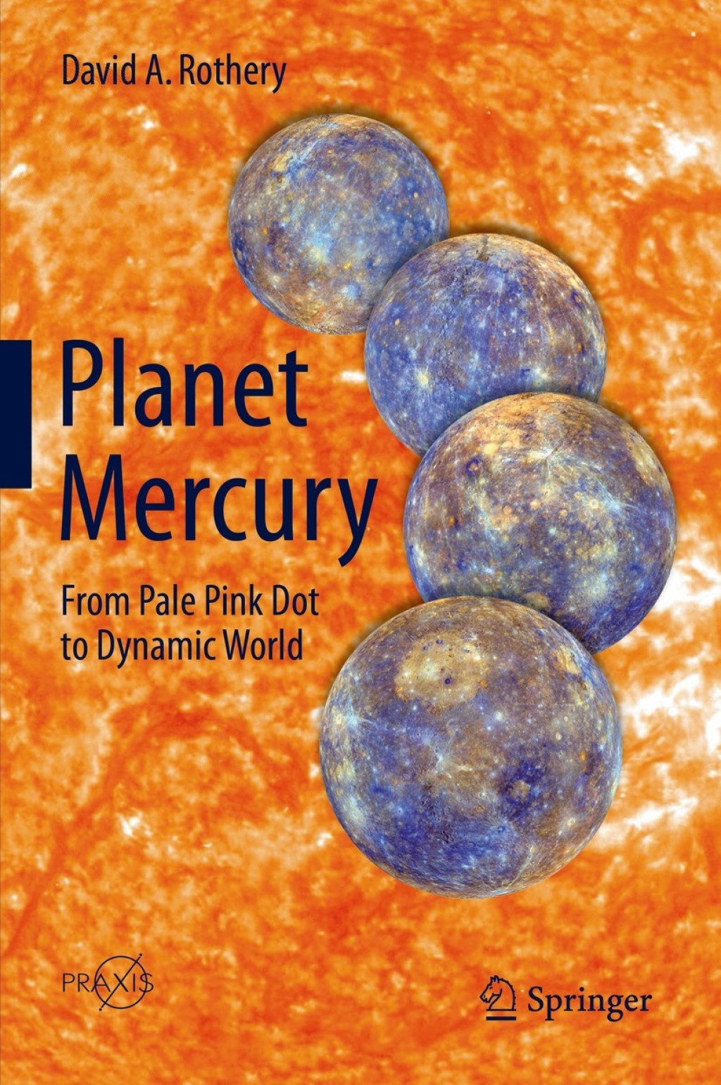 Planet Mercury From Pale Pink Dot to Dynamic World  â€“ PDF/EPUB Version Downloadable