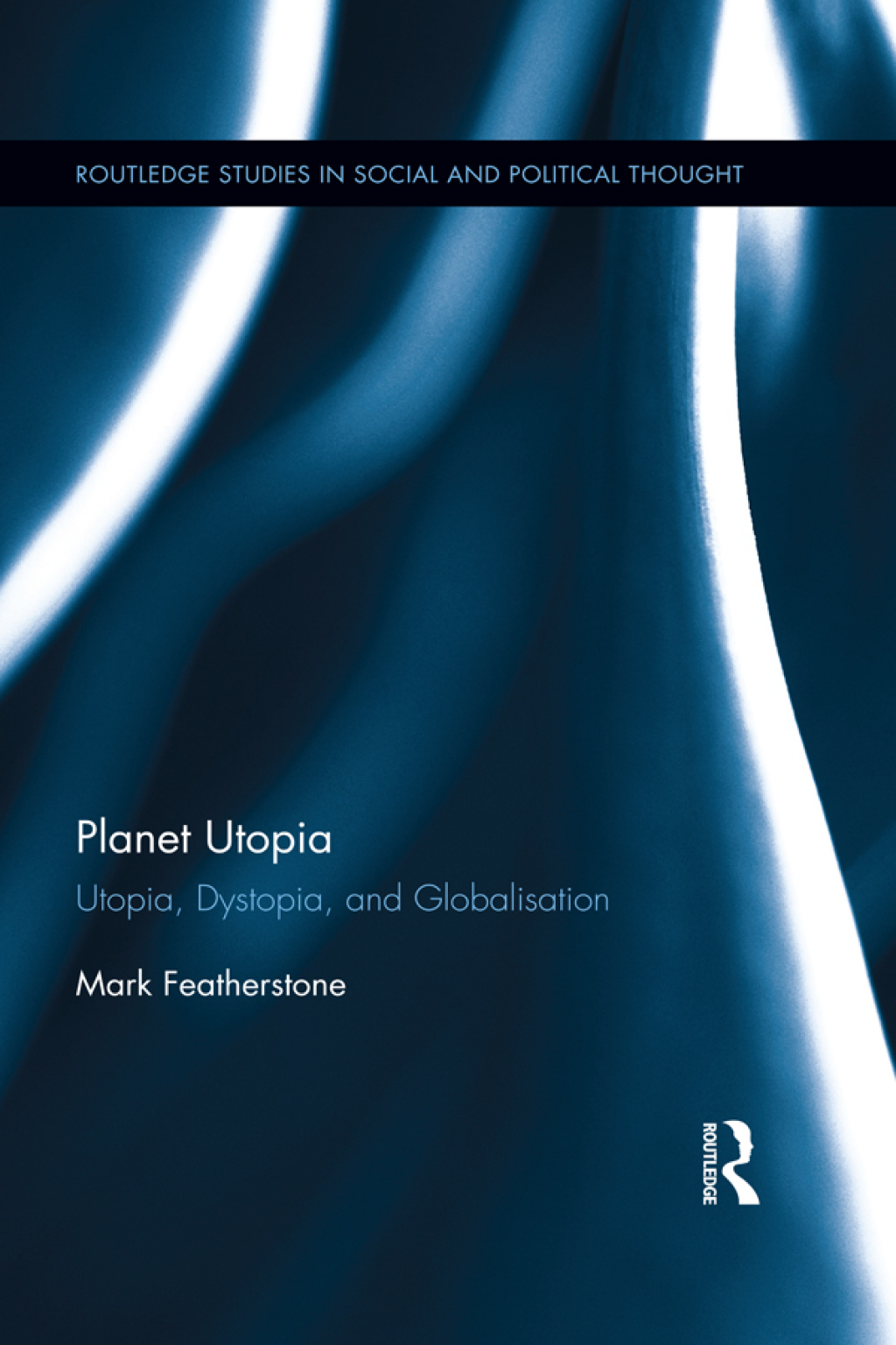 Planet Utopia Utopia, Dystopia, and Globalisation 1st Edition â€“ PDF/EPUB Version Downloadable