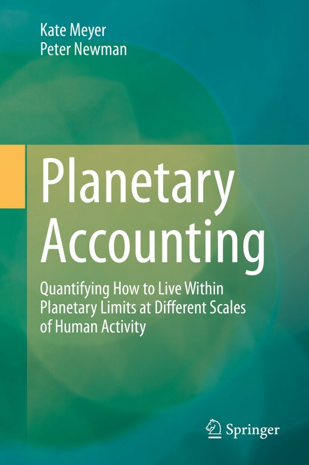 Planetary Accounting Quantifying How to Live Within Planetary Limits at Different Scales of Human Activity  â€“ PDF/EPUB Version Downloadable