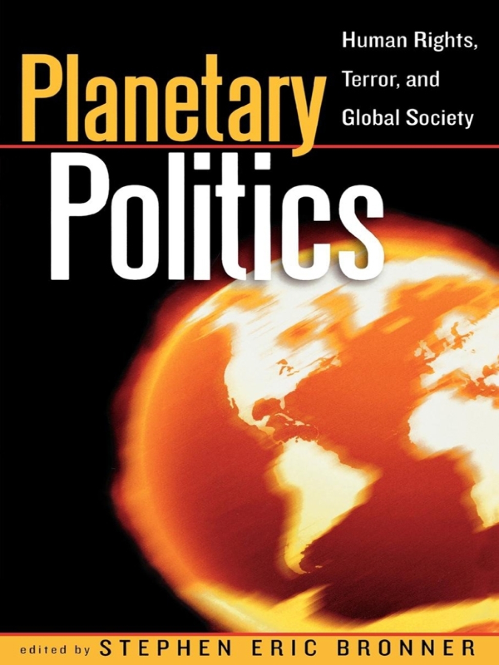Planetary Politics Human Rights, Terror, and Global Society 1st Edition â€“ PDF/EPUB Version Downloadable