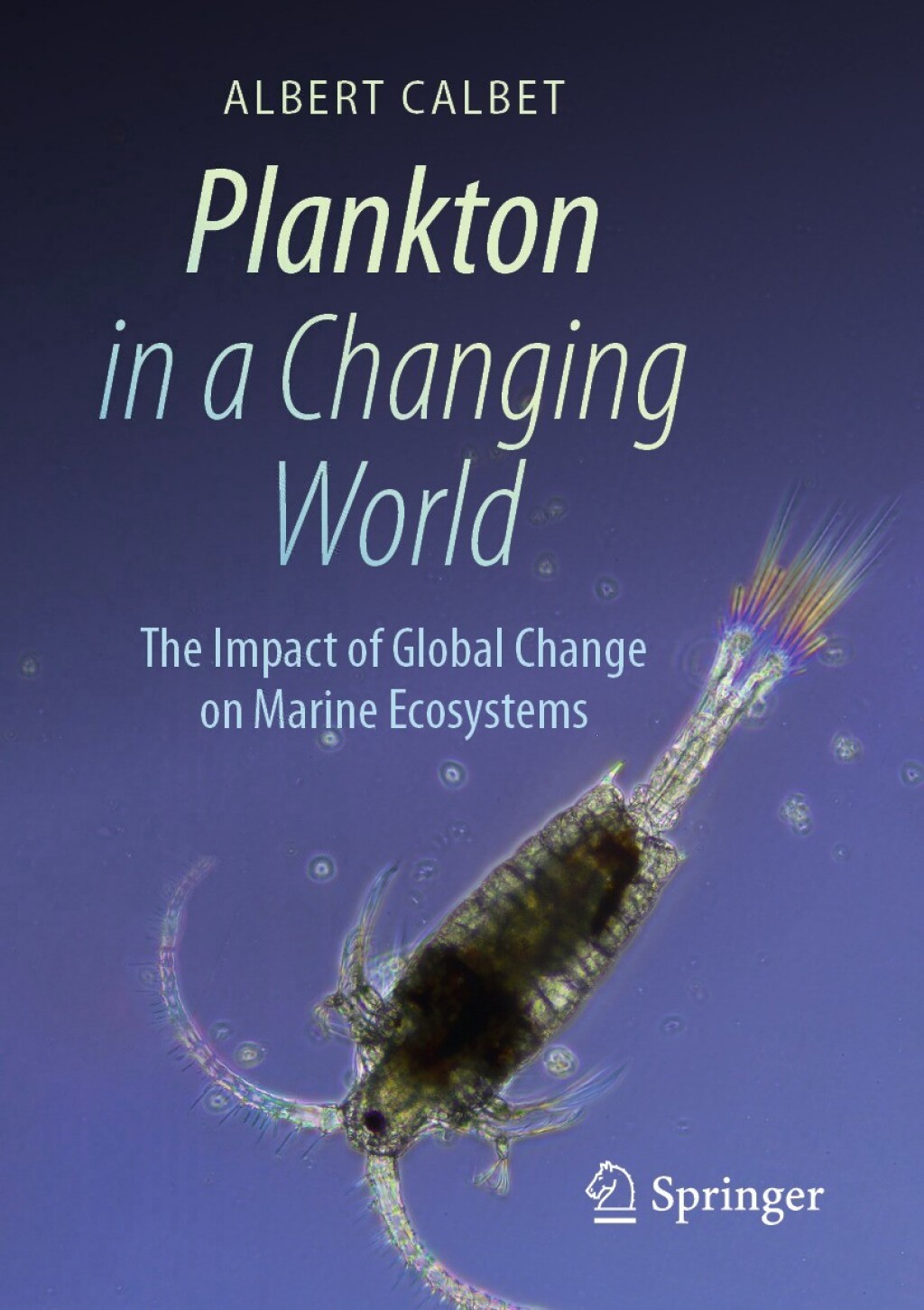 Plankton in a Changing World The Impact of Global Change on Marine Ecosystems  â€“ PDF/EPUB Version Downloadable