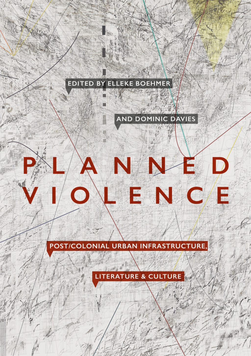 Planned Violence Post/Colonial Urban Infrastructure, Literature and Culture  â€“ PDF/EPUB Version Downloadable
