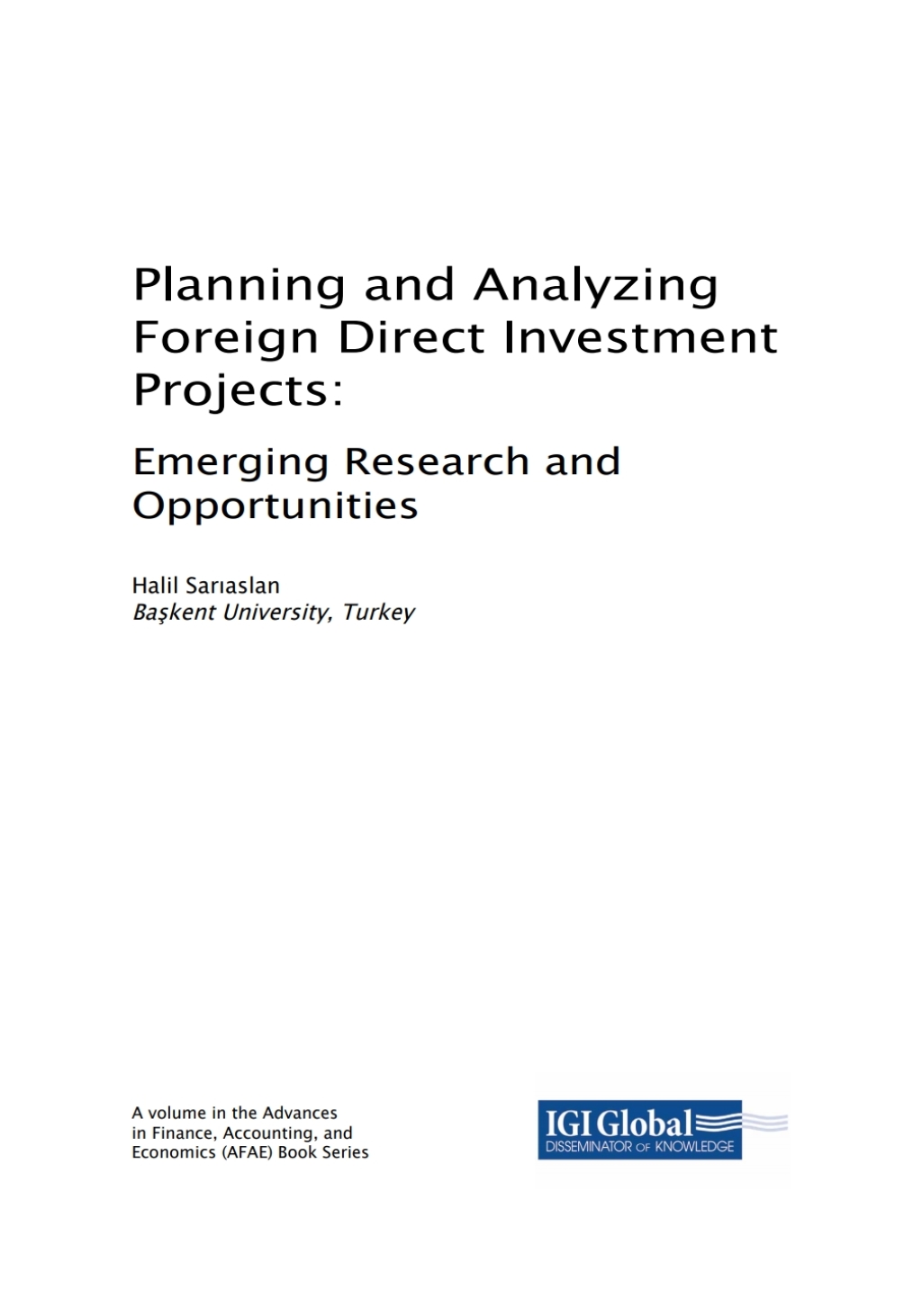Planning and Analyzing Foreign Direct Investment Projects: Emerging Research and Opportunities Emerging Research and Opportunities  â€“ PDF/EPUB Version Downloadable