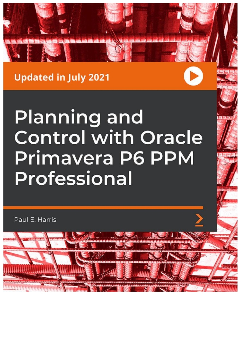 Planning and Control with Oracle Primavera P6 PPM Professional 1st Edition â€“ PDF/EPUB Version Downloadable