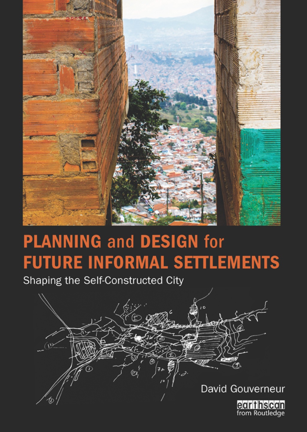 Planning and Design for Future Informal Settlements Shaping the Self-Constructed City 1st Edition â€“ PDF/EPUB Version Downloadable