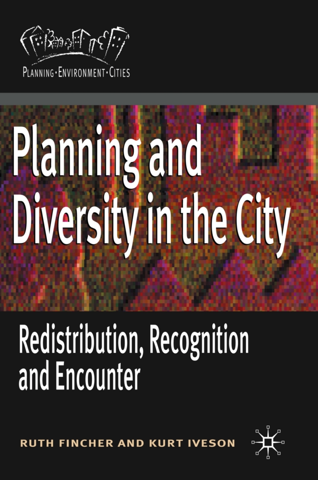 Planning and Diversity in the City Redistribution, Recognition and Encounter 1st Edition â€“ PDF/EPUB Version Downloadable