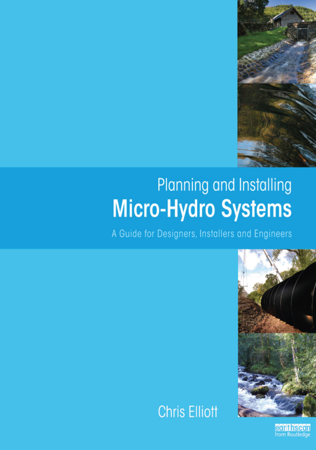 Planning and Installing Micro-Hydro Systems A Guide for Designers, Installers and Engineers 1st Edition â€“ PDF/EPUB Version Downloadable