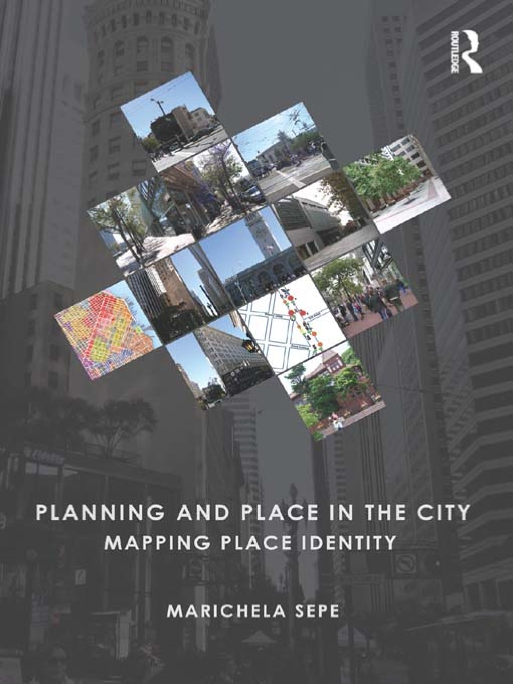 Planning and Place in the City Mapping Place Identity 1st Edition â€“ PDF/EPUB Version Downloadable