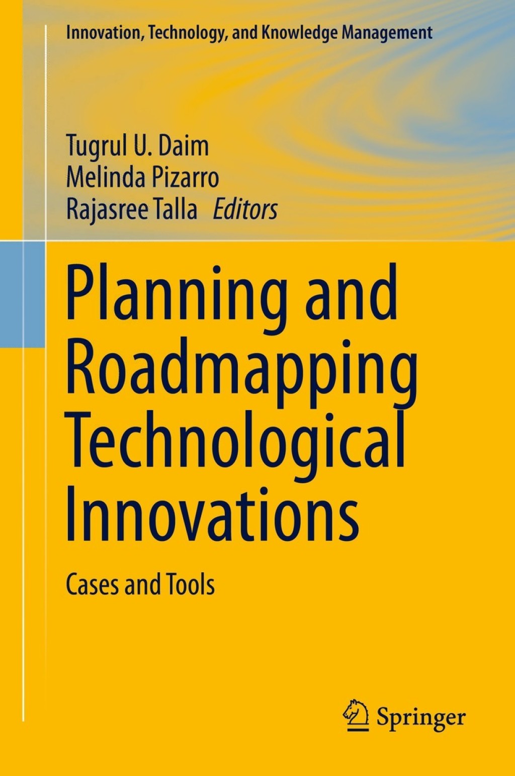 Planning and Roadmapping Technological Innovations Cases and Tools  â€“ PDF/EPUB Version Downloadable