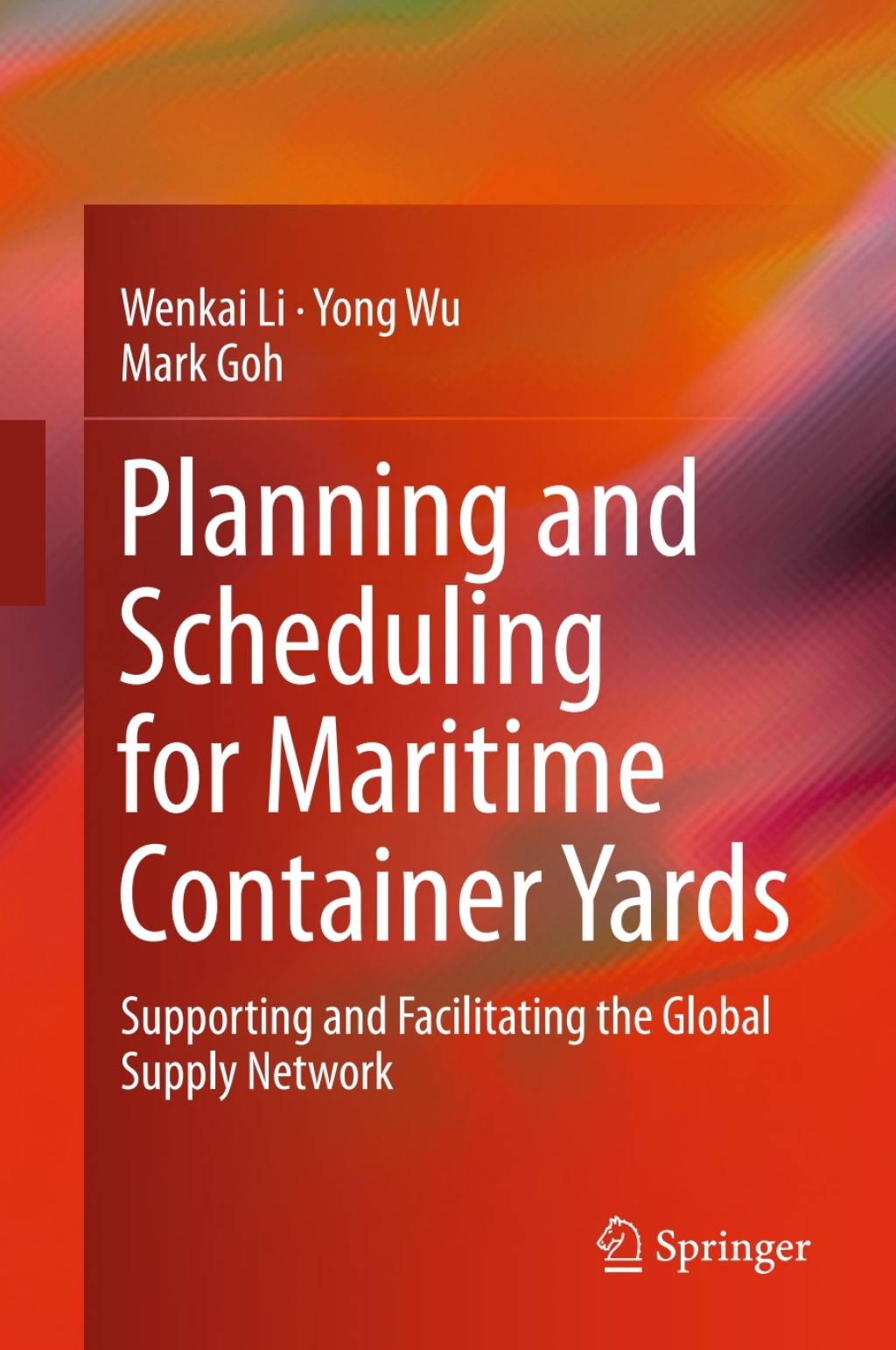 Planning and Scheduling for Maritime Container Yards Supporting and Facilitating the Global Supply Network  â€“ PDF/EPUB Version Downloadable