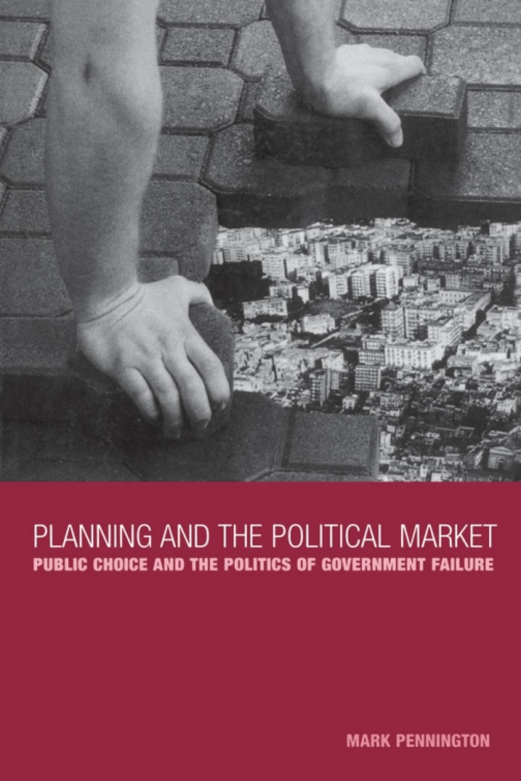 Planning and the Political Market Public Choice and the Politics of Government Failure 1st Edition â€“ PDF/EPUB Version Downloadable