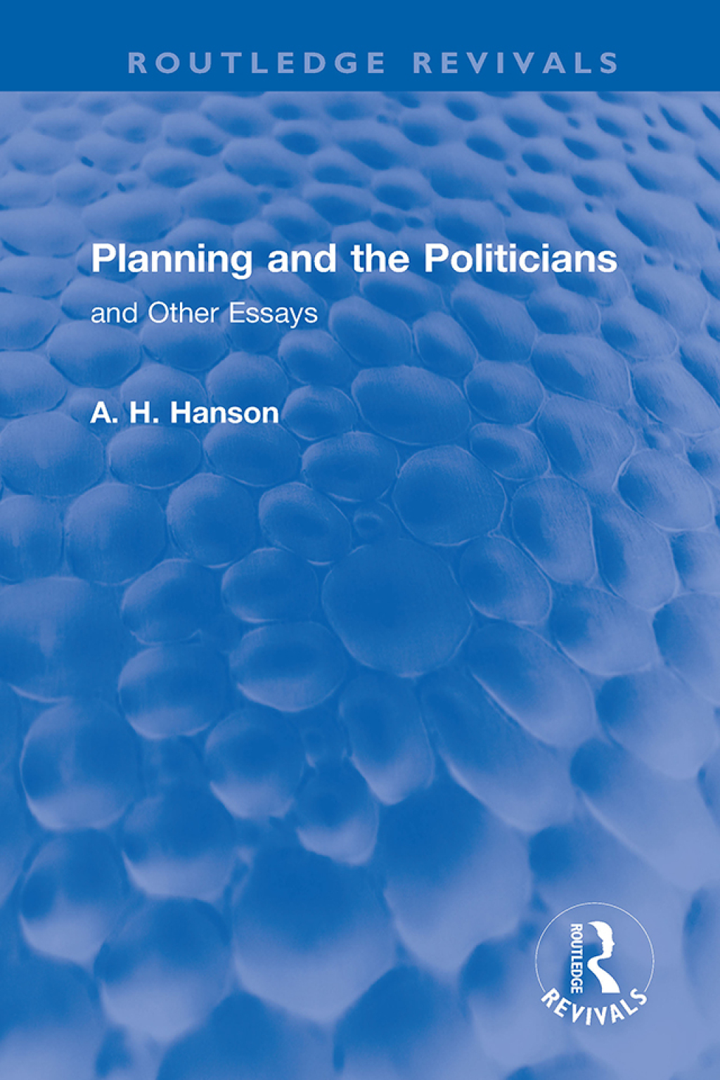 Planning and the Politicians and Other Essays 1st Edition â€“ PDF/EPUB Version Downloadable
