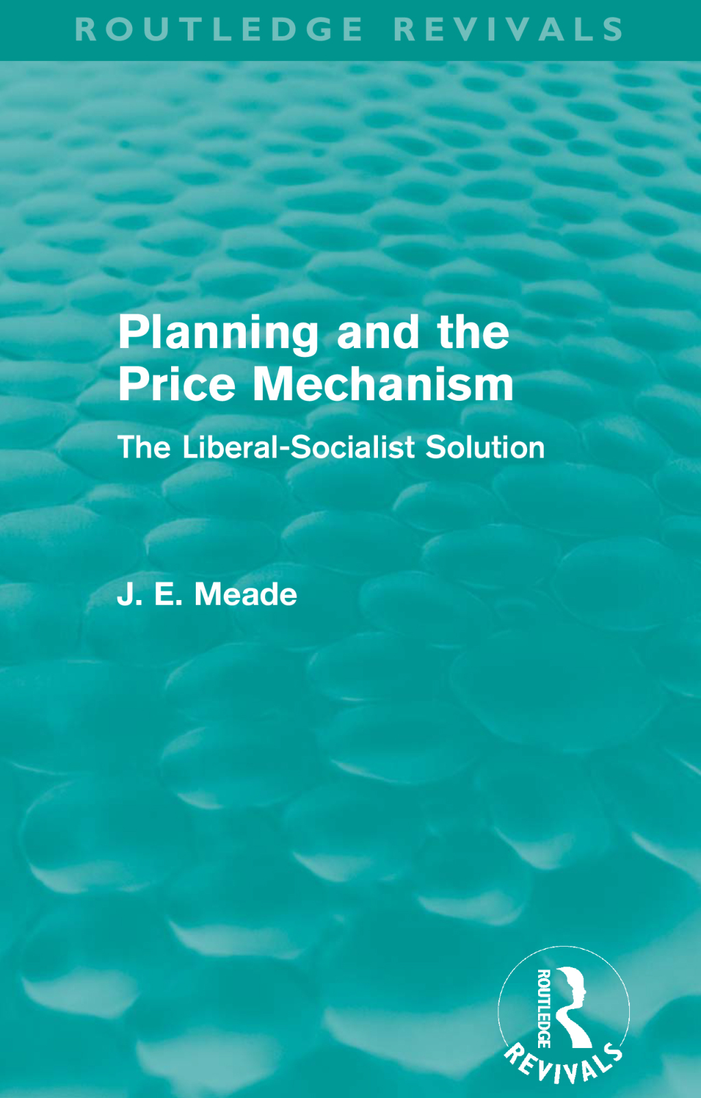 Planning and the Price Mechanism (Routledge Revivals) The Liberal-Socialist Solution 1st Edition â€“ PDF/EPUB Version Downloadable