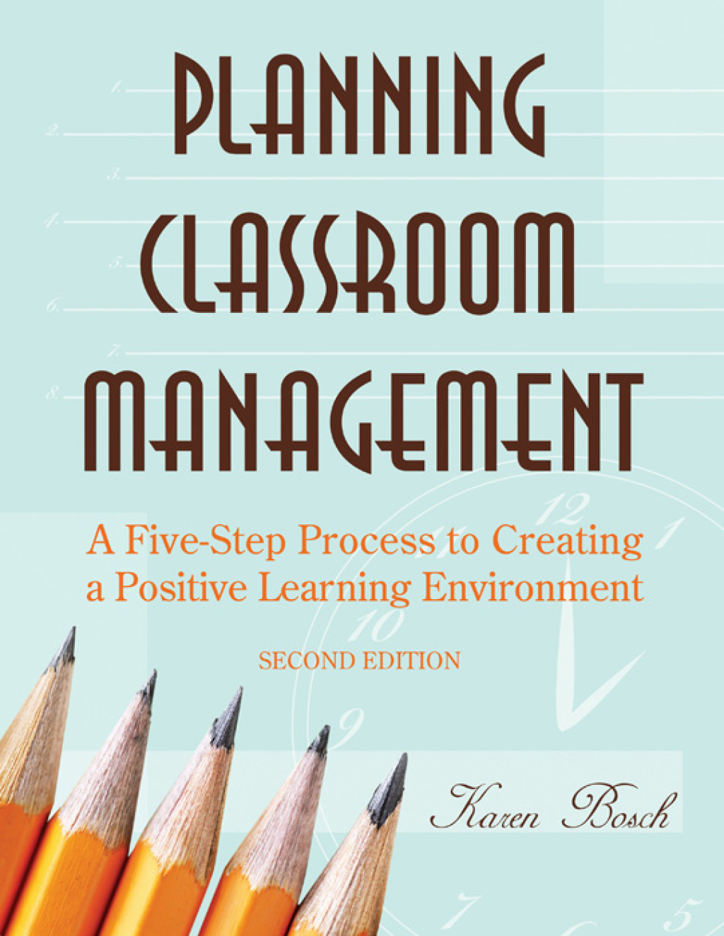 Planning Classroom Management A Five-Step Process to Creating a Positive Learning Environment 2nd Edition â€“ PDF/EPUB Version Downloadable