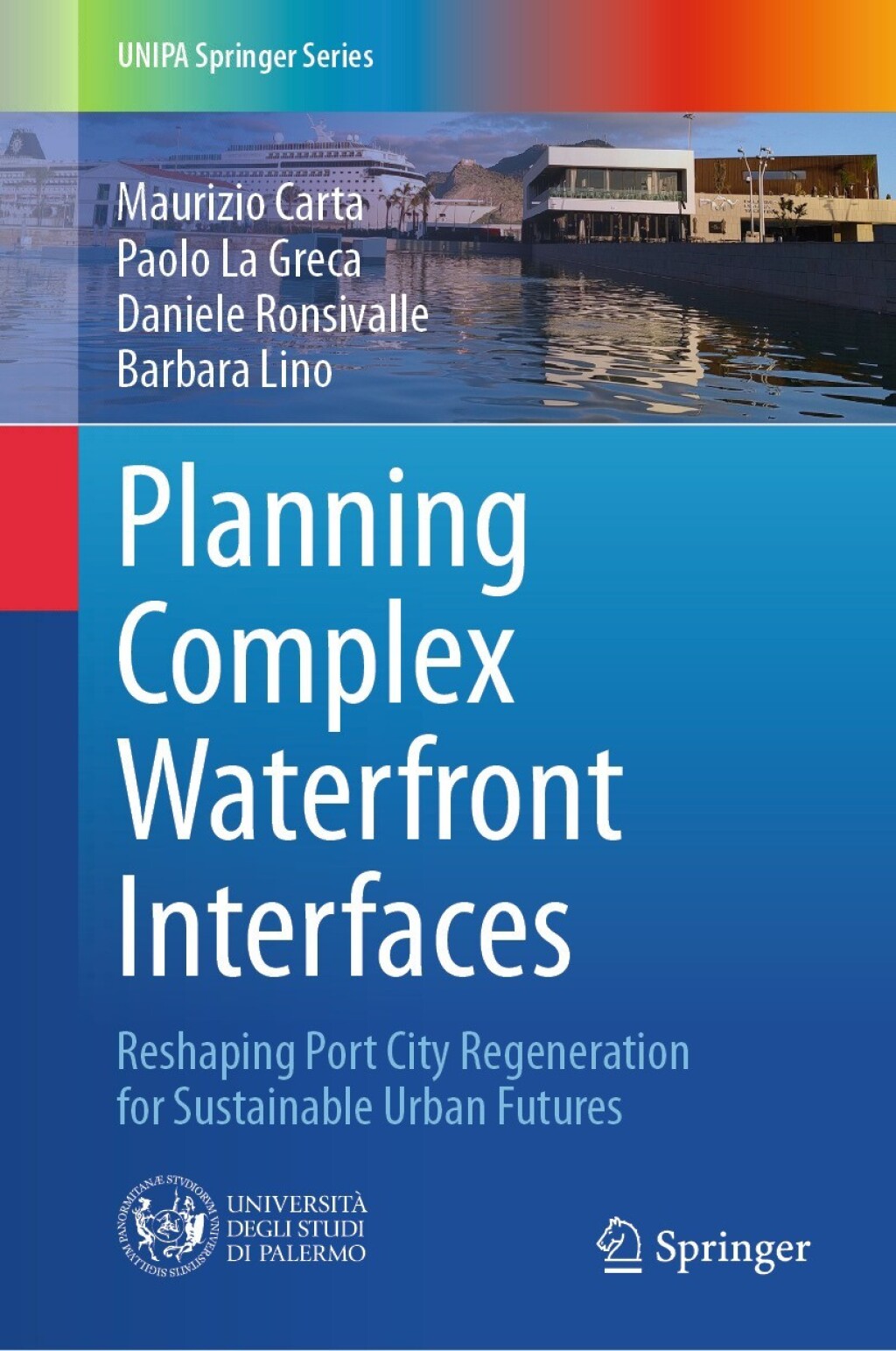 Planning Complex Waterfront Interfaces Reshaping Port City Regeneration for Sustainable Urban Futures  â€“ PDF/EPUB Version Downloadable