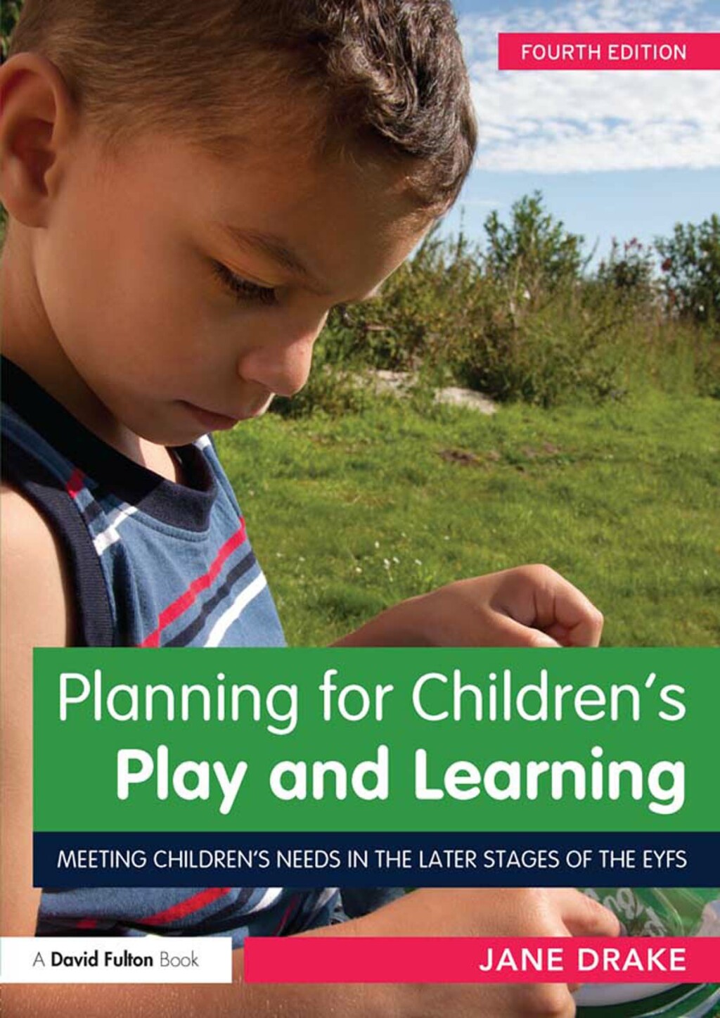 Planning for Children's Play and Learning Meeting childrenâ€™s needs in the later stages of the EYFS 4th Edition â€“ PDF/EPUB Version Downloadable