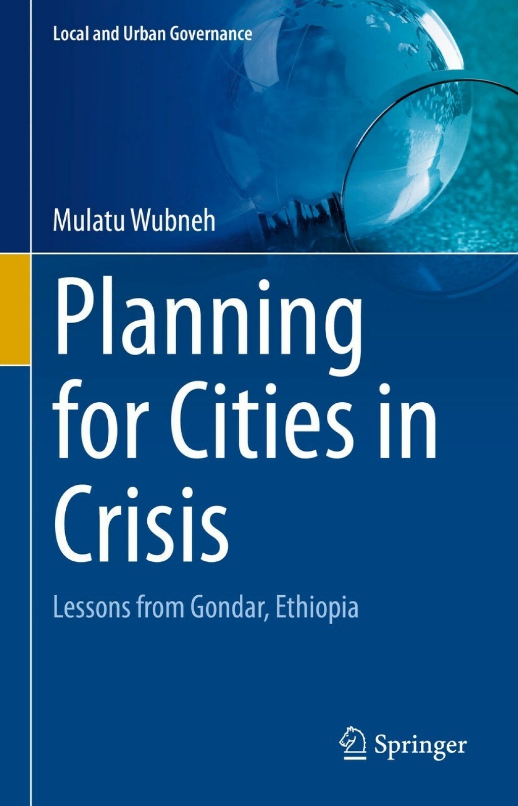 Planning for Cities in Crisis Lessons from Gondar, Ethiopia  â€“ PDF/EPUB Version Downloadable