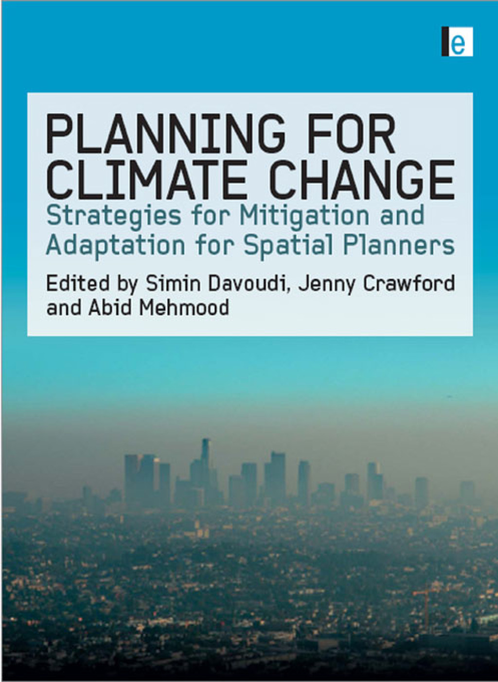 Planning for Climate Change Strategies for Mitigation and Adaptation for Spatial Planners 1st Edition â€“ PDF/EPUB Version Downloadable