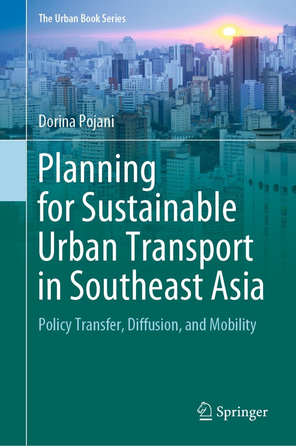 Planning for Sustainable Urban Transport in Southeast Asia Policy Transfer, Diffusion, and Mobility  â€“ PDF/EPUB Version Downloadable