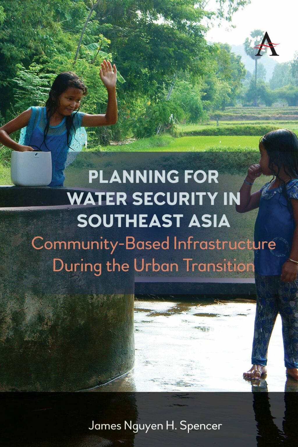 Planning for Water Security in Southeast Asia Community-Based Infrastructure During the Urban Transition  â€“ PDF/EPUB Version Downloadable