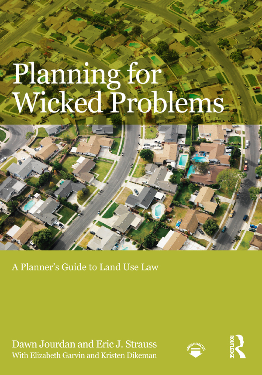 Planning for Wicked Problems A Planner's Guide to Land Use Law 1st Edition â€“ PDF/EPUB Version Downloadable