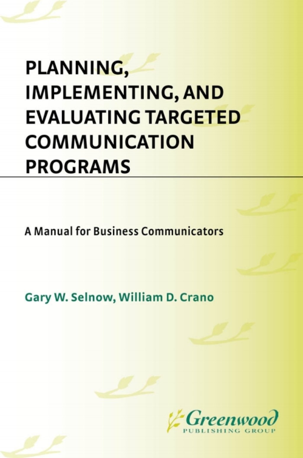 Planning, Implementing, and Evaluating Targeted Communication Programs A Manual for Business Communicators 1st Edition â€“ PDF/EPUB Version Downloadable
